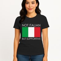 Not Italian But Supportive Womens T-Shirt