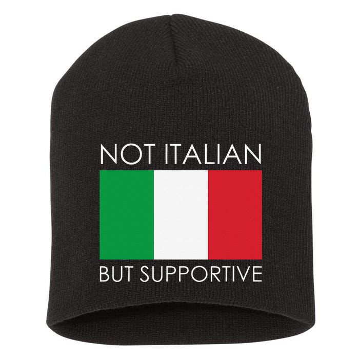 Not Italian But Supportive Short Acrylic Beanie