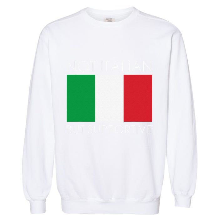 Not Italian But Supportive Garment-Dyed Sweatshirt
