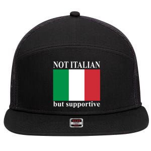 Not Italian But Supportive 7 Panel Mesh Trucker Snapback Hat