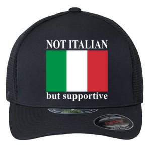 Not Italian But Supportive Flexfit Unipanel Trucker Cap