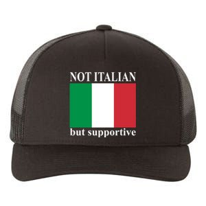 Not Italian But Supportive Yupoong Adult 5-Panel Trucker Hat