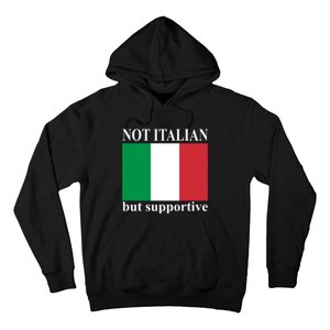 Not Italian But Supportive Hoodie