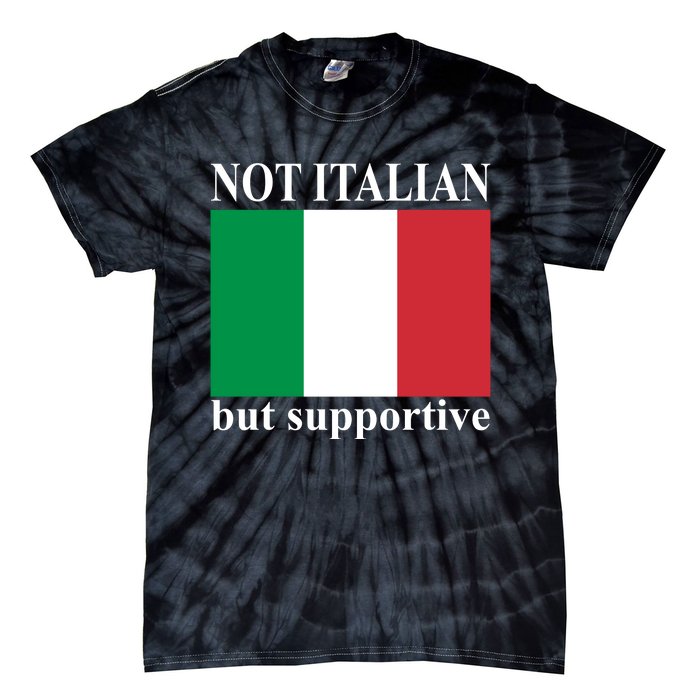 Not Italian But Supportive Tie-Dye T-Shirt