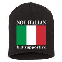 Not Italian But Supportive Short Acrylic Beanie