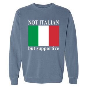 Not Italian But Supportive Garment-Dyed Sweatshirt