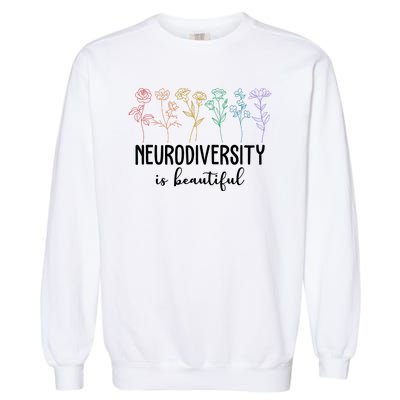 Neurodiversity Is Beautiful Colorful Flowers Garment-Dyed Sweatshirt