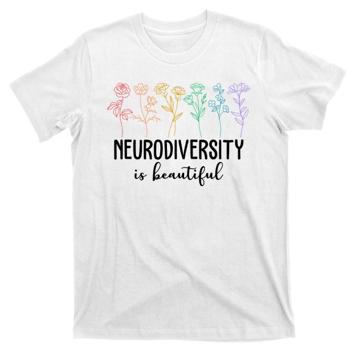 Neurodiversity Is Beautiful Colorful Flowers T-Shirt