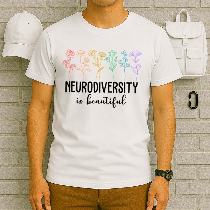 Neurodiversity Is Beautiful Colorful Flowers T-Shirt