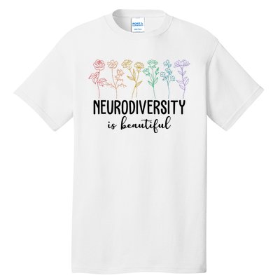 Neurodiversity Is Beautiful Colorful Flowers Tall T-Shirt