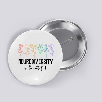 Neurodiversity Is Beautiful Colorful Flowers Button