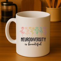Neurodiversity Is Beautiful Colorful Flowers Mug