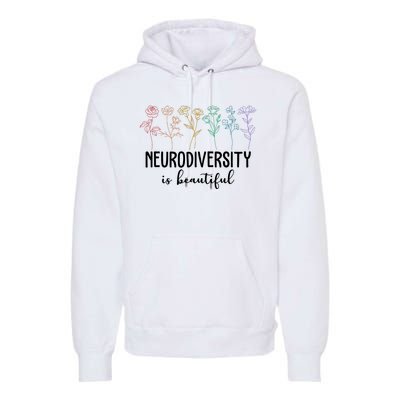 Neurodiversity Is Beautiful Colorful Flowers Premium Hoodie