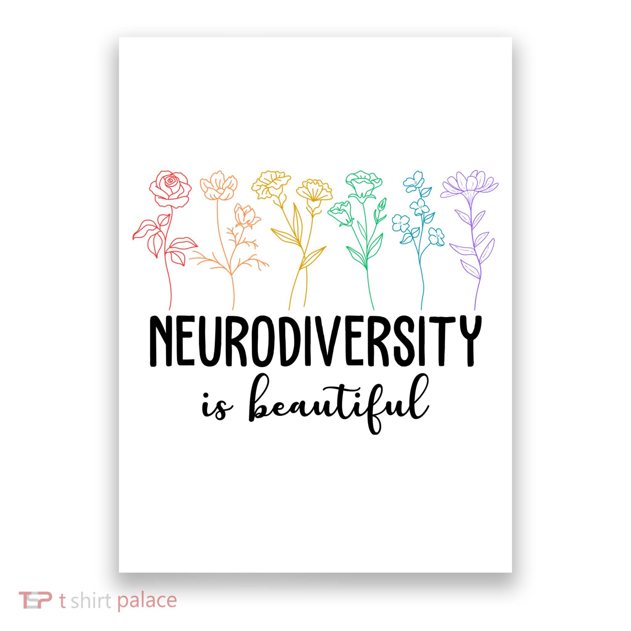 Neurodiversity Is Beautiful Colorful Flowers Poster