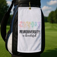 Neurodiversity Is Beautiful Colorful Flowers Golf Towel