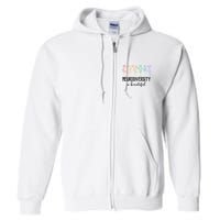 Neurodiversity Is Beautiful Colorful Flowers Full Zip Hoodie