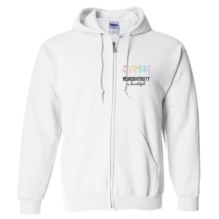 Neurodiversity Is Beautiful Colorful Flowers Full Zip Hoodie