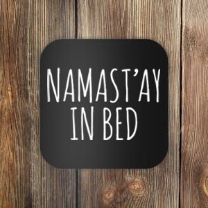 Namaste In Bed Coaster