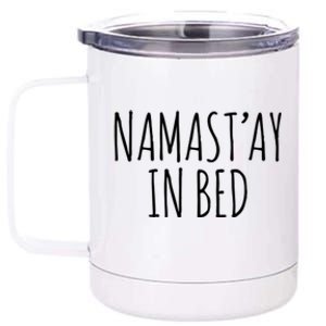 Namaste In Bed 12 oz Stainless Steel Tumbler Cup