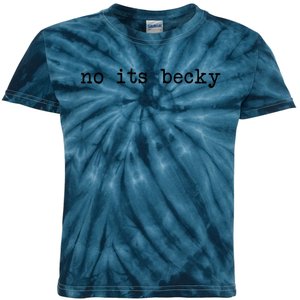 No Its Becky Funny Kids Tie-Dye T-Shirt