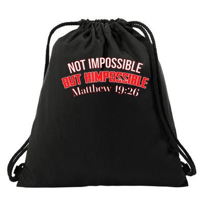 Not Impossible, But HIM Possible #1 - Matthew 1926 Drawstring Bag