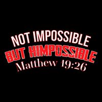Not Impossible, But HIM Possible #1 - Matthew 1926 Flat Bill Trucker Hat