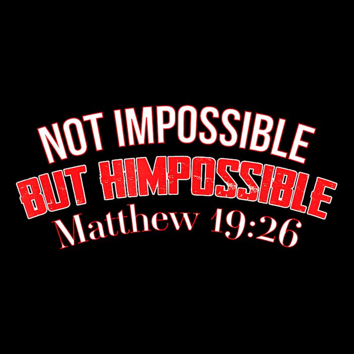 Not Impossible, But HIM Possible #1 - Matthew 1926 Flat Bill Trucker Hat