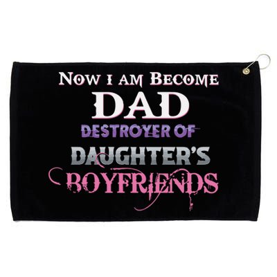 Now I Become Dad Destroyer Of Daughter’s Boyfriends Grommeted Golf Towel