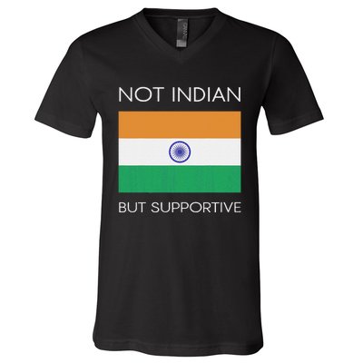 Not Indian But Supportive India Flag National Indian Flag V-Neck T-Shirt