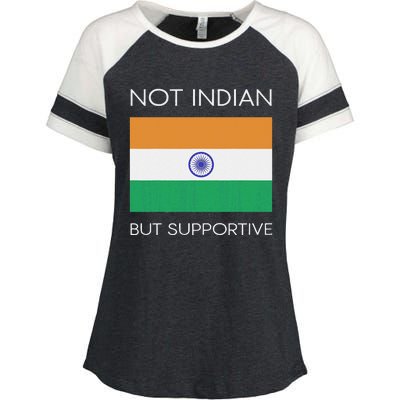 Not Indian But Supportive India Flag National Indian Flag Enza Ladies Jersey Colorblock Tee