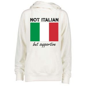 Not Italian But Supportive Gift Womens Funnel Neck Pullover Hood