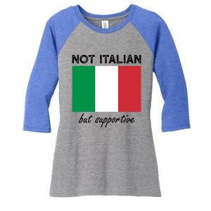 Not Italian But Supportive Gift Women's Tri-Blend 3/4-Sleeve Raglan Shirt