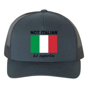 Not Italian But Supportive Gift Yupoong Adult 5-Panel Trucker Hat