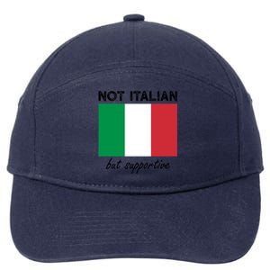 Not Italian But Supportive Gift 7-Panel Snapback Hat