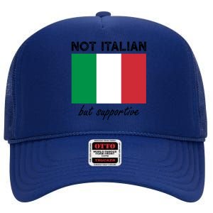 Not Italian But Supportive Gift High Crown Mesh Back Trucker Hat