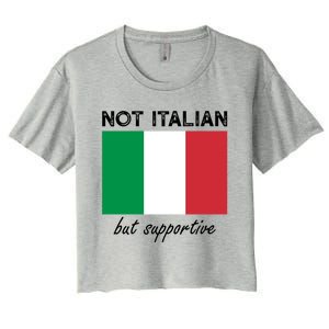 Not Italian But Supportive Gift Women's Crop Top Tee