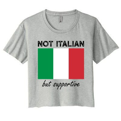 Not Italian But Supportive Gift Women's Crop Top Tee