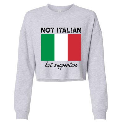 Not Italian But Supportive Gift Cropped Pullover Crew