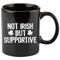 Not Irish But Supportive Funny St Patricks Day Ireland Tee 11oz C Handle Ceramic Mug