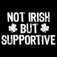 Not Irish But Supportive Funny St Patricks Day Ireland Tee Flat Bill Trucker Hat