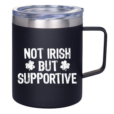 Not Irish But Supportive Funny St Patricks Day Ireland Tee 12oz Stainless Steel Coffee Mug
