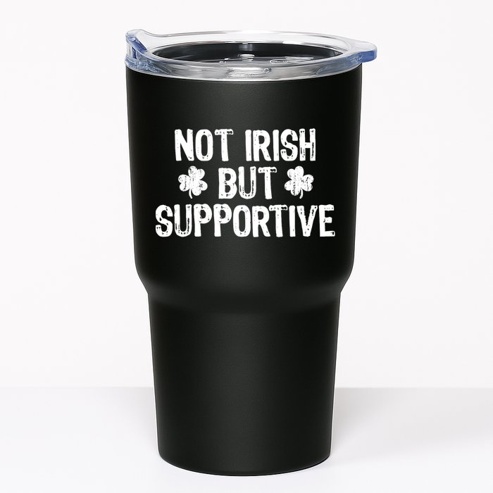 Not Irish But Supportive Funny St Patricks Day Ireland Tee Tumbler