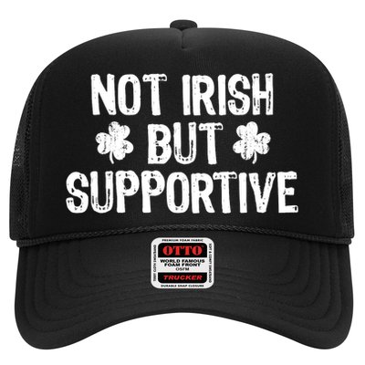 Not Irish But Supportive Funny St Patricks Day Ireland Tee Trucker Hat