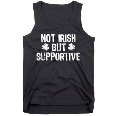 Not Irish But Supportive Funny St Patricks Day Ireland Tee Tank Top