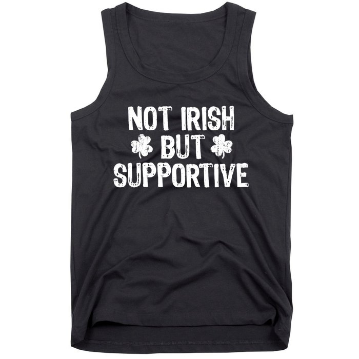 Not Irish But Supportive Funny St Patricks Day Ireland Tee Tank Top