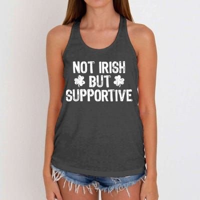 Not Irish But Supportive Funny St Patricks Day Ireland Tee Women's Knotted Racerback Tank