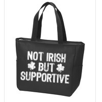 Not Irish But Supportive Funny St Patricks Day Ireland Tee Zip Tote Bag