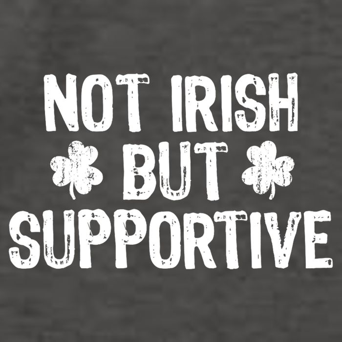 Not Irish But Supportive Funny St Patricks Day Ireland Tee Vector Backpack