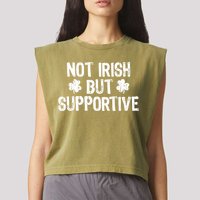 Not Irish But Supportive Funny St Patricks Day Ireland Tee Garment-Dyed Women's Muscle Tee