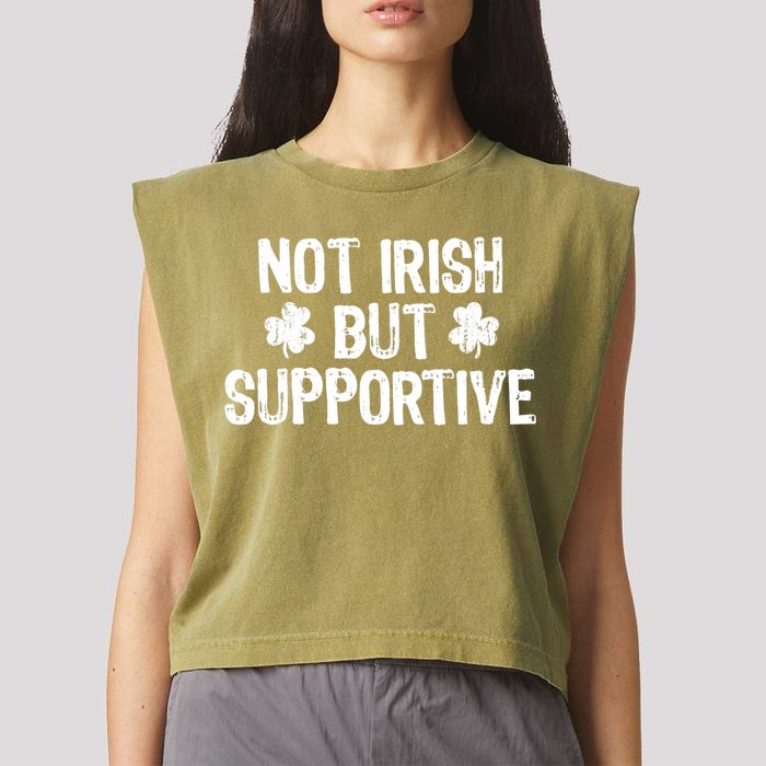 Not Irish But Supportive Funny St Patricks Day Ireland Tee Garment-Dyed Women's Muscle Tee